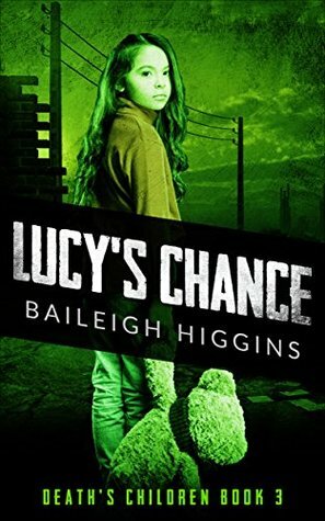 Lucy's Chance by Baileigh Higgins