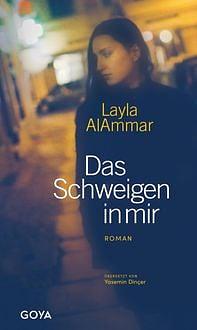 Das Schweigen in mir by Layla AlAmmar