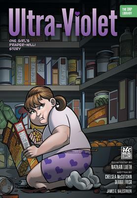 Ultra-Violet: One Girl's Prader-Willi Story by Chelsea McCutchin, Debbie Frisk