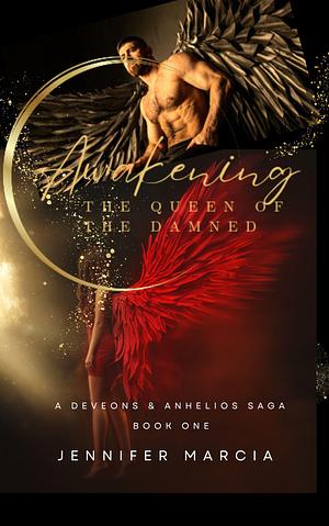 Awakening The Queen of the Damned by Jennifer Marcia, Jennifer Marcia