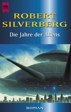 Die Jahre der Aliens by Walter Brumm, Robert Silverberg