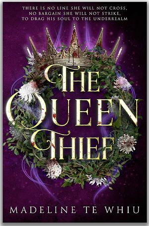 The Queen Thief  by Madeline Te Whiu