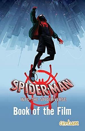Spider-Man: Into the Spider-Verse Novel by Steve Behling, Steve Behling