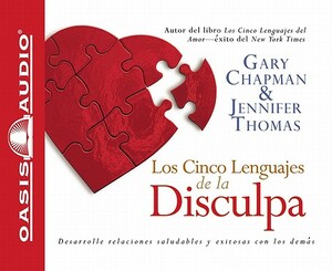 Los Cinco Lenguajes de la Disculpa by Jennifer Thomas, Gary Chapman