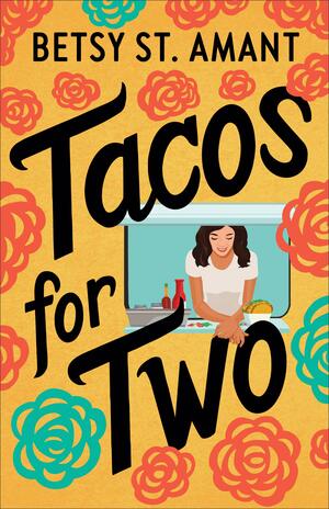 Tacos for Two by Betsy St. Amant