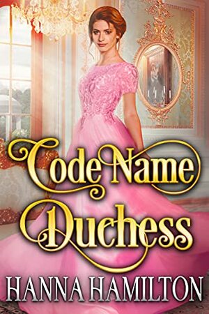 Code Name Duchess by Hanna Hamilton