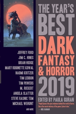The Year's Best Dark Fantasy & Horror, 2019 Edition by Paula Guran