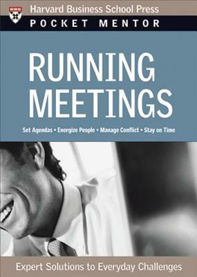 Running Meetings: Expert Solutions to Everyday Challenges by 