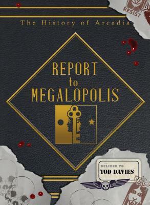 Report to Megalopolis: The Post-Modern Prometheus by Tod Davies