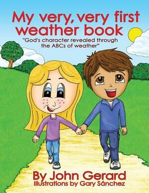 My Very, Very First Weather Book by John Gerard