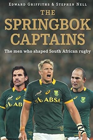 The Springbok Captains by Edward Griffiths, Stephen Nell