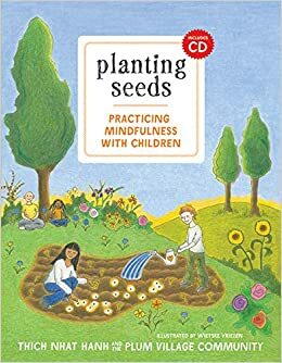 Planting Seeds by Thích Nhất Hạnh