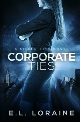 Corporate Ties by E. L. Loraine