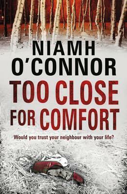 Too Close for Comfort by Niamh O'Connor
