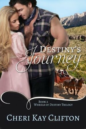 Destiny's Journey by Cheri Kay Clifton