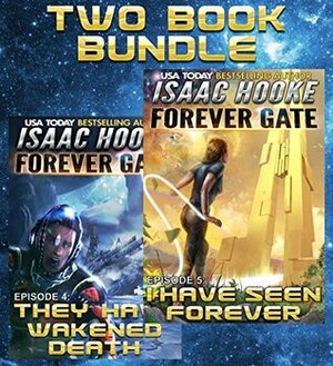 The Forever Gate: Two Book Bundle by Isaac Hooke