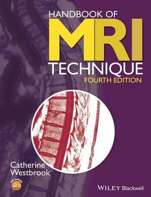 Handbook of MRI Technique by Catherine Westbrook