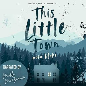 This Little Town by Nora Blake