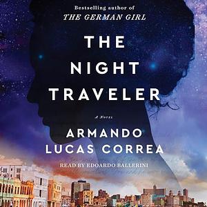 The Night Traveler by Armando Lucas Correa