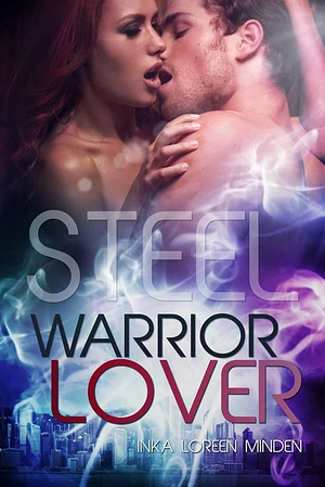 Steel - Warrior Lover 7 by Inka Loreen Minden