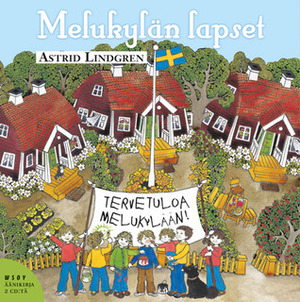 Melukylän lapset by Inkeri Wallenius, Laila Järvinen, Astrid Lindgren