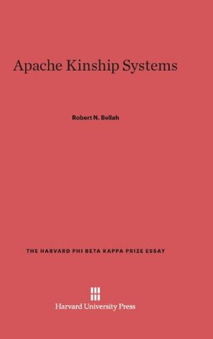 Apache Kinship Systems by Robert N. Bellah
