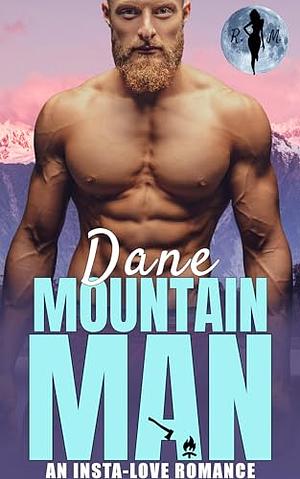 Dane The Mountain Man by Raven Moon