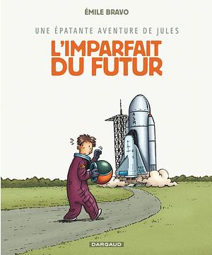 L'imparfait du futur by Emile Bravo