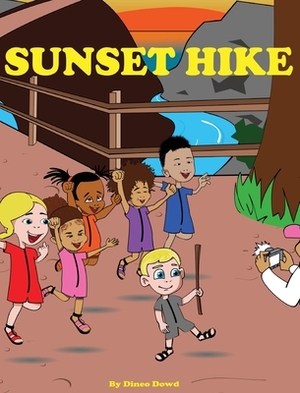 Sunset Hike: A children's hiking book, to motivate children to step outside and explore nature. by Dineo Dowd