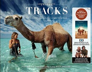 Inside Tracks: A Journey in Photographs by Rick Smolan, John Curran, Robyn Davidson