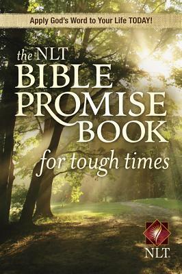 The NLT Bible Promise Book for Tough Times by Ronald A. Beers