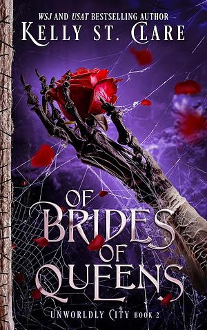 Of Brides Of Queens by Kelly St. Clare