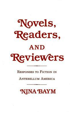 Novels, Readers, and Reviewers by Nina Baym