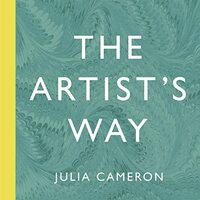 The Artist's Way: A Spiritual Path to Higher Creativity by Julia Cameron