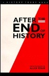 After the End of History by Juliet Gardiner