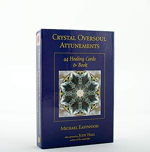 Crystal Oversoul Attunements: 44 Healing Cards &amp; Book by Michael Eastwood