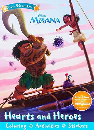 Disney Moana: Hearts and Heroes by Parragon Books Ltd