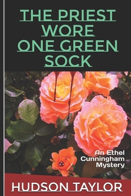 The Priest Wore One Green Sock by Hudson Taylor