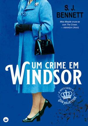 Um Crime em Windsor by S.J. Bennett