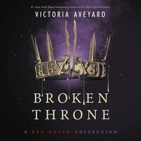 Broken Throne by Victoria Aveyard