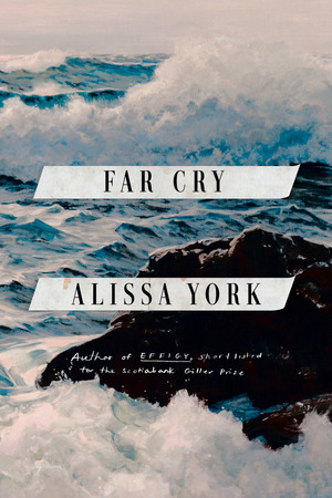 Far Cry by Alissa York