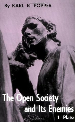 The Open Society and Its Enemies - Volume One: The Spell of Plato by Karl R. Popper