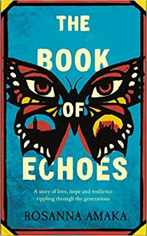 The Book of Echoes by Rosanna Amaka