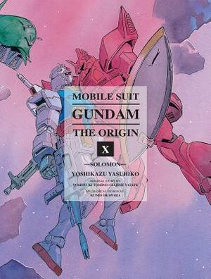 Mobile Suit Gundam: The ORIGIN, Volume 10: Solomon by Yoshikazu Yasuhiko