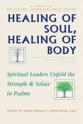 Healing of Soul, Healing of Body: Spiritual Leaders Unfold the Strength and Solace in Psalms by 