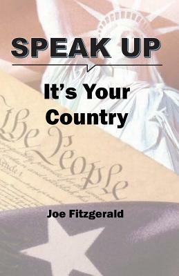 Speak Up: It's Your Country by Joe Fitzgerald