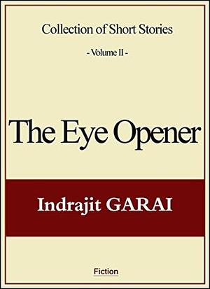 The Eye Opener by Indrajit Garai