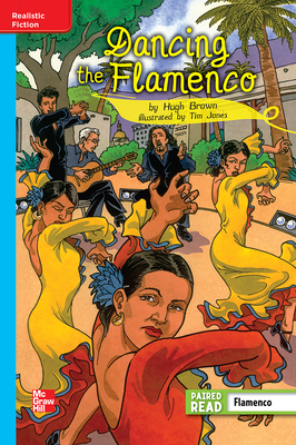 Reading Wonders Leveled Reader Dancing the Flamenco: On-Level Unit 3 Week 1 Grade 5 by 