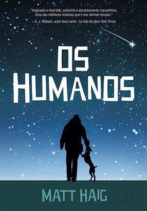 Os Humanos by Matt Haig