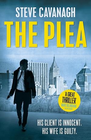 The Plea by Steve Cavanagh